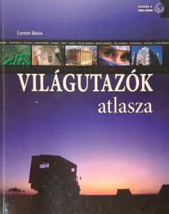 Lerner János - Világutazók atlasza
