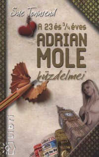 Sue Townsend - A 23 s 3/4 ves Adrian Mole kzdelmei