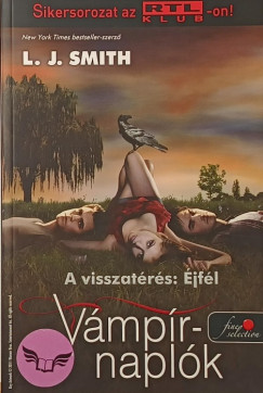 Lisa Jane Smith - Vmprnaplk 7. - A visszatrs: jfl