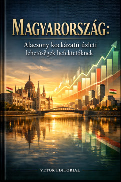 Vetor Editorial - Magyarorsz�g - Alacsony kock�zat� �zleti lehet�s�gek befektet�knek