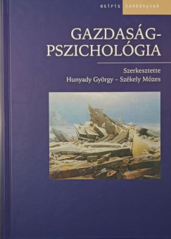 Hunyady Gyrgy  (Szerk.) - Szkely Mzes  (Szerk.) - Gazdasgpszicholgia
