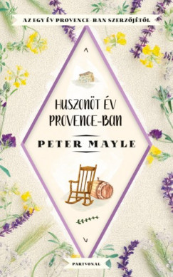 Peter Mayle - Huszont v Provance-ban