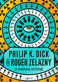Philip K. Dick - Roger Zelazny - A Harag Istene