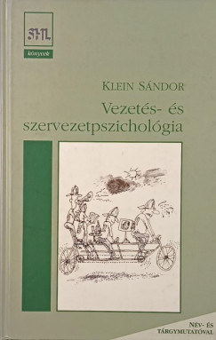Klein Sndor - Vezets- s szervezetpszicholgia