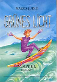 Maros Judit - Gr�nes Licht