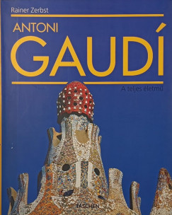 Rainer Zerbst - Antoni Gaudí