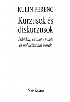 Kulin Ferenc - Kurzusok s diskurzusok
