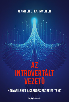 Jennifer B. Kahnweiler - Az introvertált vezető