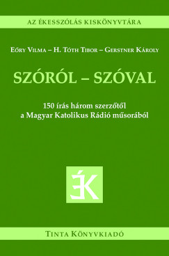 E�ry Vilma - Gerstner K�roly - H. T�th Tibor - Sz�r�l - sz�val