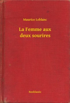Maurice Leblanc - Leblanc Maurice - La Femme aux deux sourires