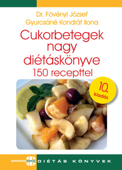 Gyurcs�n� Kondr�t Ilona - Cukorbetegek nagy di�t�sk�nyve 10. kiad�s