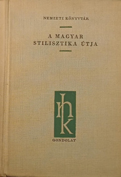 Szathmri Istvn - A magyar stilisztika tja