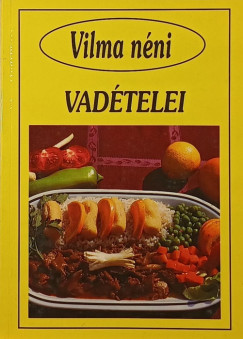 Vilma néni vadételei