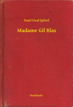 Paul F�val   (pere) - Madame Gil Blas