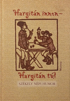 Nagy Pál (Szerk.) - Hargitán innen - Hargitán túl