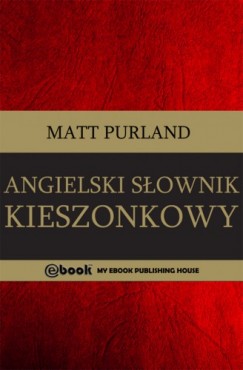 Matt Purland - Angielski S�ownik kieszonkowy