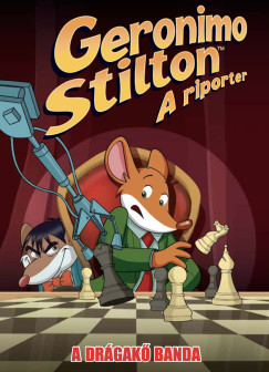 Geronimo Stilton - A riporter 14. - A Drgak banda