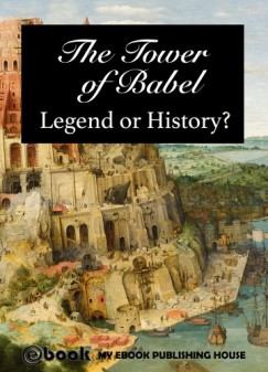 My Ebook Publishing House - The Tower of Babel - Legend or History?