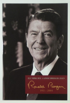 Schmidt Mria   (Szerk.) - Ronald Reagan (1911-2004)