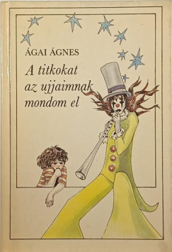 gai gnes - A titkokat az ujjaimnak mondom el