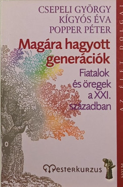 Csepeli Gyrgy - Kgys va - Popper Pter - Magra hagyott genercik