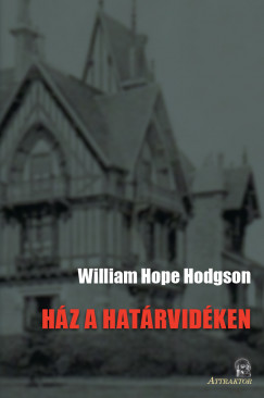 William Hope Hodgson - Hz a hatrvidken