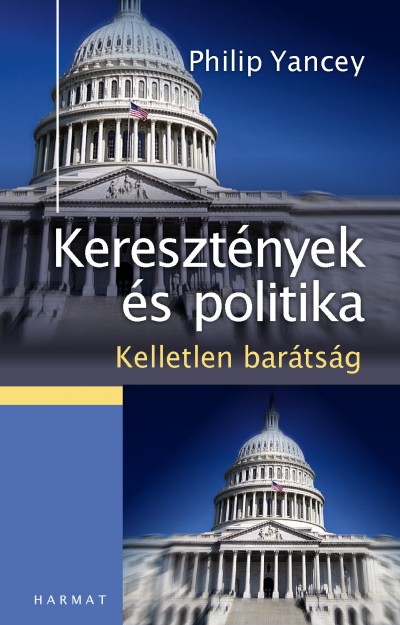 Philip Yancey - Keresztények és politika