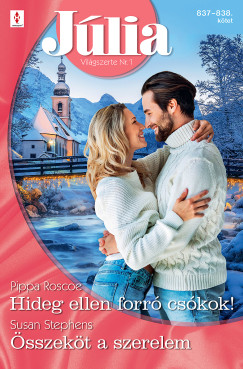 Susan Stephens - J�lia 837.-838. - Hideg ellen forr� cs�kok!; �sszek�t a szerelem