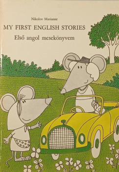 Nikolov Marianne - My First English Stories - Els� angol mesek�nyvem