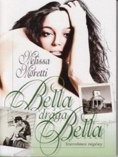 Melissa Moretti - Bella, drga Bella