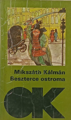Miksz�th K�lm�n - Beszterce ostroma