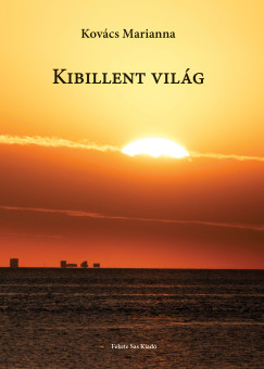 Kov�cs Marianna - Kibillent vil�g