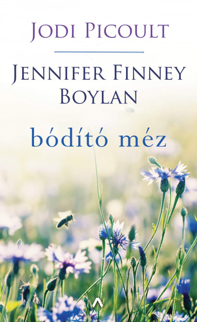 Jennifer Finney Boylan - Jodi Picoult - Bódító méz