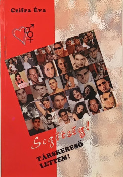 Czifra Éva - Segítség! - Társkereső lettem