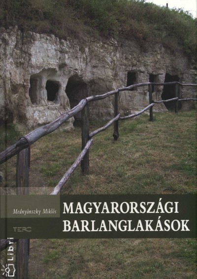 Mednyánszky Miklós - Magyarországi barlanglakások