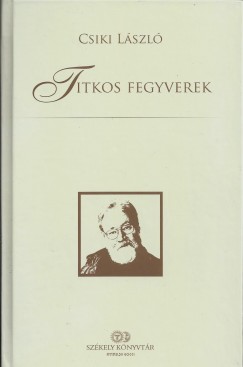 Csiki Lszl - Titkos fegyverek