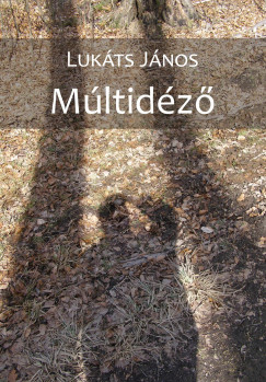 Luk�ts J�nos - M�ltid�z�