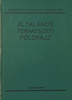 Fut Jzsef   (Szerk.) - ltalnos termszeti fldrajz