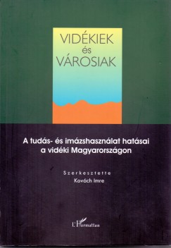 Kovch Imre   (Szerk.) - Vidkiek s vrosiak