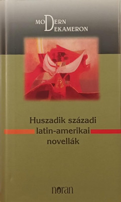 Szkcs Vera   (Szerk.) - Huszadik szzadi latin-amerikai novellk