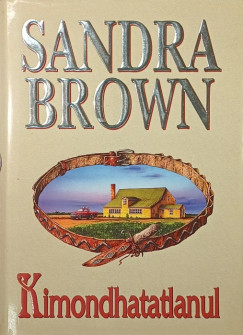 Sandra Brown - Kimondhatatlanul