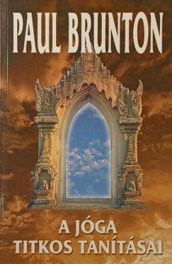 Paul Brunton - A jga titkos tantsai