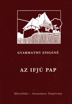 Gyarmathy Zsign - Az ifj pap