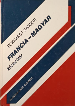 Dr. Eckhardt Sándor - Francia-magyar kéziszótár