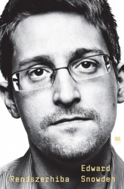 Snowden Edward - Edward Snowden - Rendszerhiba