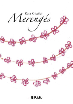 Kara Krisztián - Merengés