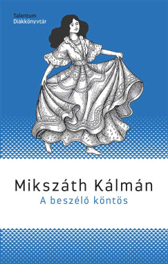Mikszáth Kálmán - A beszélő köntös