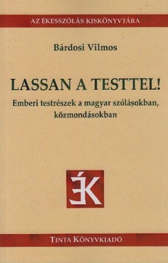 B�rdosi Vilmos - Lassan a testtel!