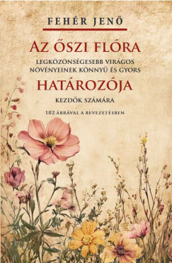 Fehr Jen - Az szi flra hatrozja