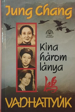 Jung Chang - Vadhatty�k - K�na h�rom l�nya